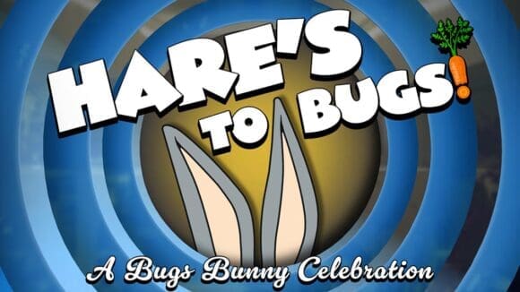 Hare's to Bugs! A Bugs Bunny Celebration